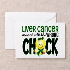 Liver Cancer Messed w/Wrong Chick Greeting Cards ( for