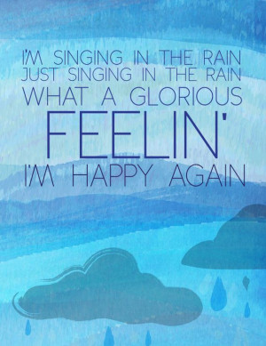 ... Rain Quotes, Singing In The Rain Movie, Inspirational Quotes, Musical