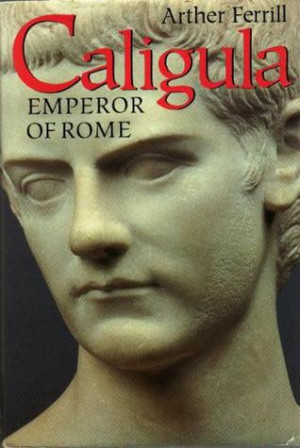 Start by marking “Caligula: Emperor of Rome” as Want to Read: