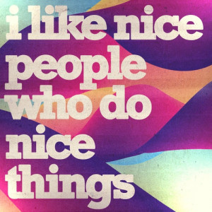 Nice people who do nice things