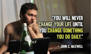 You’ll Never Change Your Life quote