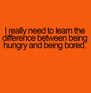 Hungry and Being Bored