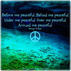 ... . Around me peaceful...