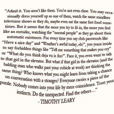 ... things timothy leary quotes love quotes inspiration aint life finding