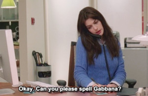 Devil wears Prada” has quotes for every occasion.