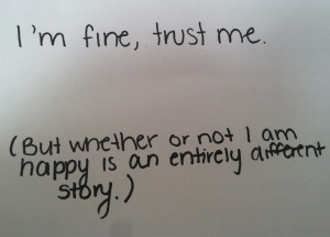 ... or Not I am Happy Is an Entirely Different Story ~ Happiness Quote