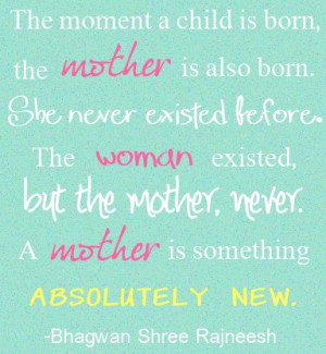 Rajneesh Quotes On Motherhood. QuotesGram