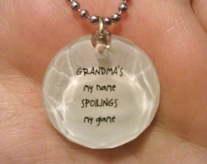 GRANDMA Quote Necklace. GRANDMA 9;S my name, SPOILINGS my game. ...
