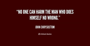 quote John Chrysostom no one can harm the man who 71822 png