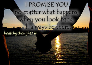 Promise You I’ll Always Be There