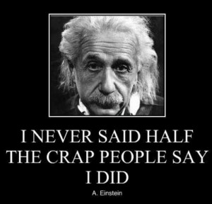 Albert Einstein - I never said