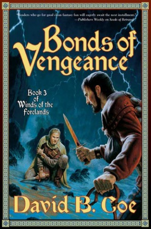 Start by marking “Bonds of Vengeance (Winds of the Forelands, #3 ...
