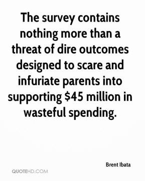 ... infuriate parents into supporting $45 million in wasteful spending