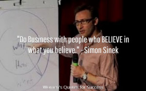Business with people who BELIEVE in what you believe.