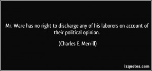 ... laborers on account of their political opinion. - Charles E. Merrill