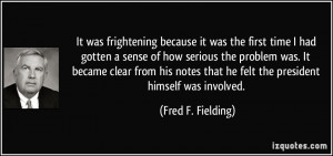 More Fred F. Fielding Quotes