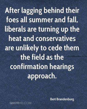 their foes all summer and fall, liberals are turning up the heat ...