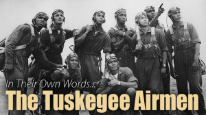 ... Own Words: The Tuskegee Airmen -- Indie Film & Documentary Feature