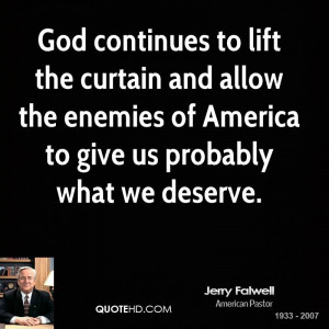 God continues to lift the curtain and allow the enemies of America to ...