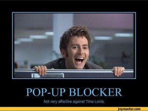 POP-UP BLOCKERNot very effective against Time Lords.,funny pictures ...
