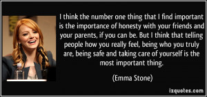 ... and taking care of yourself is the most important thing. - Emma Stone