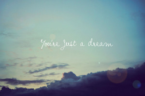 Just a Dream - quotes Photo