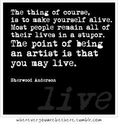 ... anderson on being creative more sherwood anderson inspiration quotes