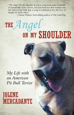 by marking “The Angel on My Shoulder: My Life with an American Pit ...