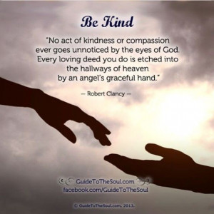 Be Kind - Paying It Forward - Inspirational quote www.guidetothesoul ...