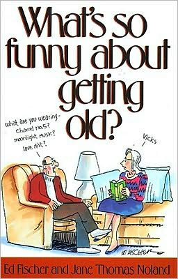 What's So Funny About Growing Old