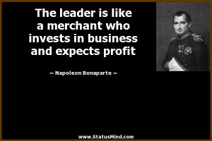 ... business and expects profit - Napoleon Bonaparte Quotes - StatusMind