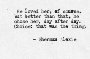 He chose her, day after day.