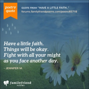 Have A Little Faith - Things Will Be Okay - Faith Quotes