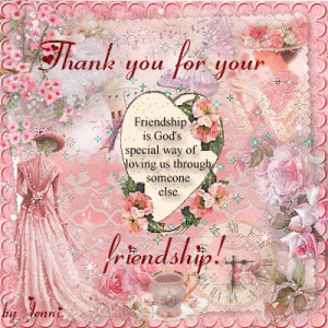 Thankful For Your Friendship Quotes Thank you for your friendship.