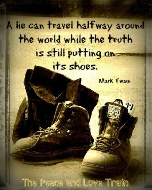 lie can travel halfway around the world while the truth is still ...