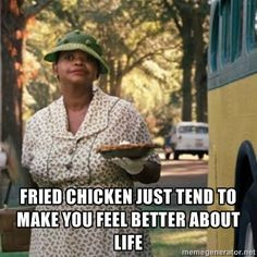 Fried chicken just tend to make you feel better about life