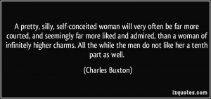 pretty, silly, self-conceited woman will very often be far more ...