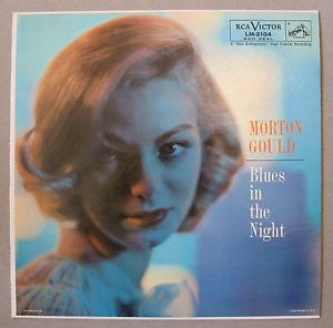 MORTON GOULD Bues In The Night 1957 RCA Shaded Dog Vinyl LP LM 2104 NM