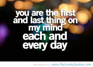 You are the first and last thing on my mind – Sweet quote for her