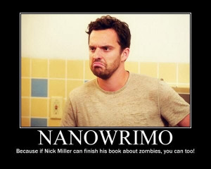 ... , this shall be my new mantra. If Nick Miller can do it, I can too