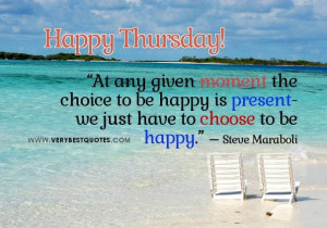 Happy thursday good moring quotes on choosing to be happy