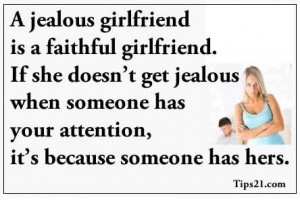 ... jealous when someone has your attention, it's because someone has hers