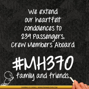 ... to 239 Passengers, Crew Members Aboard #MH370 family and friends