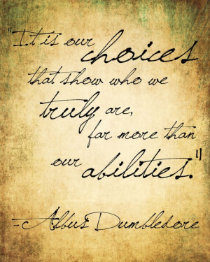 ... easy albus dumbledore tweet 1 0 about choices quotes decisions quotes
