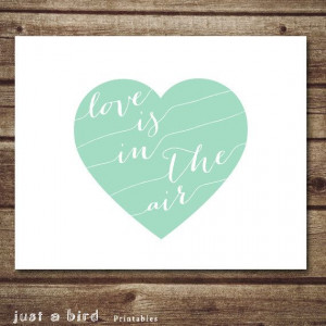 Love is in the air love quote art print, Valentine's day printable art ...