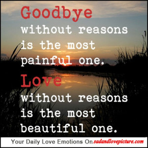 without reasons is the most painful one.