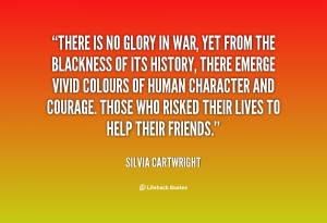 quote-Silvia-Cartwright-there-is-no-glory-in-war-yet-69388.png