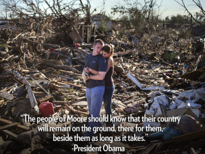 ... tornadoes in Oklahoma, at a press conferenceSee more star quotes here