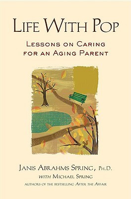 ... with Pop: Lessons on Caring for an Aging Parent” as Want to Read