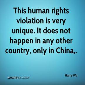This human rights violation is very unique. It does not happen in any ...